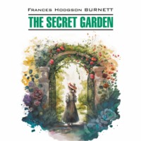 . Таинственный сад/ THE SECRET GARDEN
