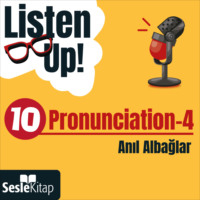 . Listen Up! 10. Bölüm: Pronunciation 4