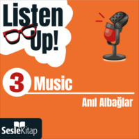 Anıl Albağlar. Listen Up! 3. Bölüm: Music