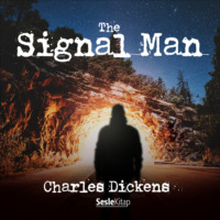 Charles Dickens. The Signal-Man