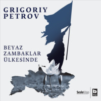 Grigory Petrov. Beyaz Zambaklar Ülkesinde