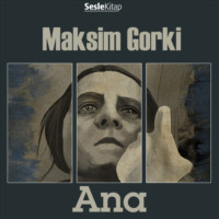 Maksim  Gorki. Ana