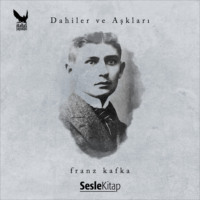 . Dahiler ve Aşkları Franz Kafka