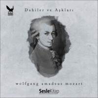 . Dahiler ve Aşkları Wolfgang Amadeus Mozart