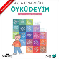 Ayla Çınaroğlu. Öykü Deyim: Deyimlerle Öyküler