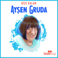 Ayşegül Çelik. Bize Kalan 1. Bölüm: Ayşen Gruda