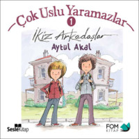 Aytül Akal. Çok Uslu Yaramazlar 1 – İkiz Arkadaşlar