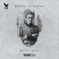 Betül Tarıman. Dahiler ve Aşkları Marie Curie
