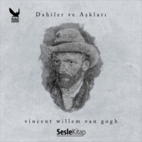 Sezer Çiğdem. Dahiler ve Aşkları Vincent van Gogh