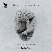 Derya Önder. Dahiler ve Aşkları Pablo Picasso