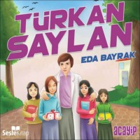 Eda Bayrak. Cumhuriyetin Yıldızları 1 – Türkan Saylan