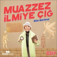 . Cumhuriyetin Yıldızları 7 – Muazzez İlmiye Çığ
