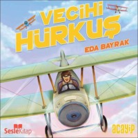 Eda Bayrak. Cumhuriyetin Yıldızları 2 – Vecihi Hürkuş