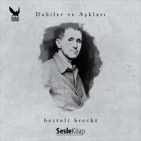 . Dahiler ve Aşkları Bertolt Brecht
