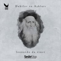 . Dahiler ve Aşkları Leonardo da Vinci
