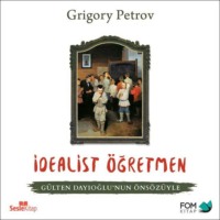 Grigory Petrov. İdealist Öğretmen