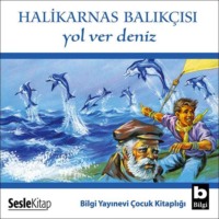Halikarnas Balık?ısı. Yol Ver Deniz