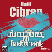 . Bir Damla Yaş ve Bir Gülümseyiş