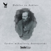 Halim Şafak. Dahiler ve Aşkları Fyodor Mihailoviç Dostoyevski