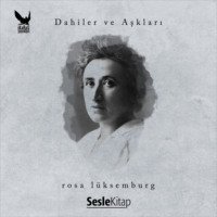Halim Şafak. Dahiler ve Aşkları Rosa Lüksemburg