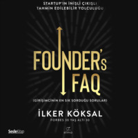 Köksal İlker. Founder’s FAQ (Girişimcinin En Sık Sorduğu Sorular)