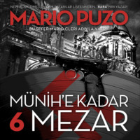 Mario Puzo. Münih'e Kadar 6 Mezar
