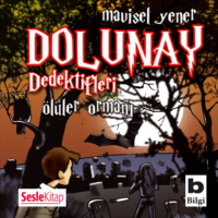 Mavisel Yener. Dolunay Dedektifleri 5 – ?l?ler Ormanı