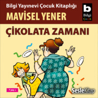 Mavisel Yener. Çikolata Zamanı