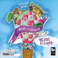 Mavisel Yener. Mucize Kasabası 2 – Uçan Kitaplık