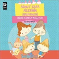 Mavisel Yener. Armut Kafa Ailesinin Serüvenleri – İkizler Okula Başlıyor