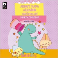 . Armut Kafa Ailesinin Serüvenleri – Sihirbaz Dinozor