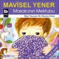 Mavisel Yener. Masalcının Mektubu