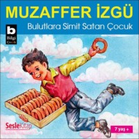 Muzaffer İzgü. Bulutlara Simit Satan Çocuk