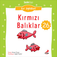 . Kır Öyküleri – Kırmızı balıklar