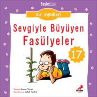 Nuran Turan. Kır Öyküleri – Sevgiyle büyüyen fasulyeler