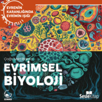 . EVRENİN KARANLIĞINDA EVRİMİN IŞIĞI BÖLÜM 2 / MATEMATİKSEL EVRİM VE POPÜLASYON GENETİĞİ - Evrimin Teorisi ve Matematiği