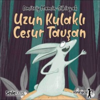 . İyi Uykular 1 - Uzun Kulaklı, Şaşı Gözlü, Kısa Kuyruklu Cesur Tavşan