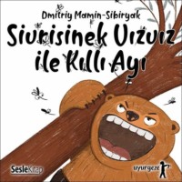 . İyi Uykular 3 - Uzun Burunlu Sivrisinek Vızvız ile Kısa Kuyruklu Kıllı Ayı