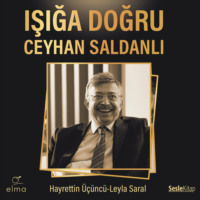 . Işığa Doğru Ceyhan Saldanlı