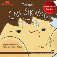 Yağmur Artukmaç. Teo Dizisi 5 (Ebeveynlere Özel) - Teo'nun Can Sıkıntısı Kitabı