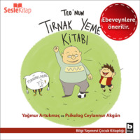 Yağmur Artukmaç. Teo Dizisi 2 (Ebeveynlere Özel) - Teo'nun Tırnak Yeme Kitabı