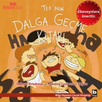 Yağmur Artukmaç. Teo Dizisi 4 (Ebeveynlere Özel) - Teo'nun Dalga Geçme Kitabı