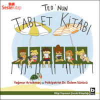 Yağmur Artukmaç. Teo Dizisi 6 - Teo'nun Tablet Kitabı