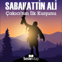 . Çakıcı'nın İlk Kurşunu