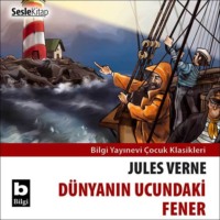 Jules Verne. Dünyanın Ucundaki Fener