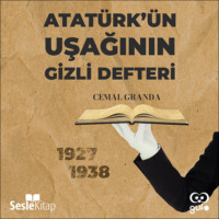 . Atatürk'ün Uşağı'nın Gizli Defteri