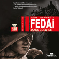 James  Boschert. Alamut'tan Kahire'ye Fedai (Üçüncü Kitap)