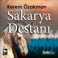 Kerem Özakman. Sakarya Destanı