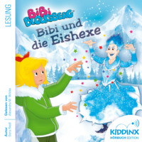 Doris Riedl. Bibi und die Eishexe - Bibi Blocksberg - H?rbuch (Ungek?rzt)