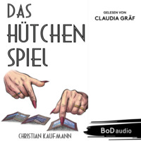 . Das H?tchenspiel - Ein Leben voller T?uschung und Gefahr (Ungek?rzt)